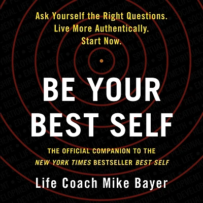 Be Your Best Self: the Official Companion to New York Times Bestseller Self