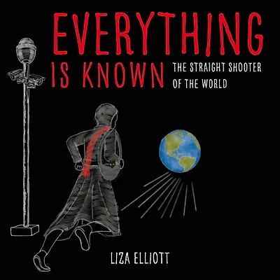 Everything Is Known: the Straight Shooter of World