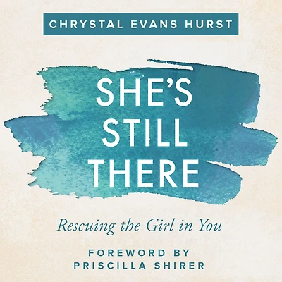 She's Still There: Rescuing the Girl You