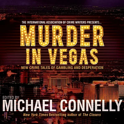 Murder Vegas: New Crime Tales of Gambling and Desperation