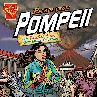 Escape from Pompeii: An Isabel Soto Archaeology Adventure