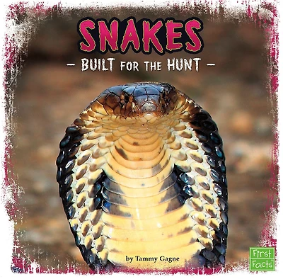 Snakes: Built for the Hunt