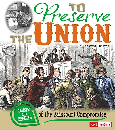 To Preserve the Union: Causes and Effects of Missouri Compromise