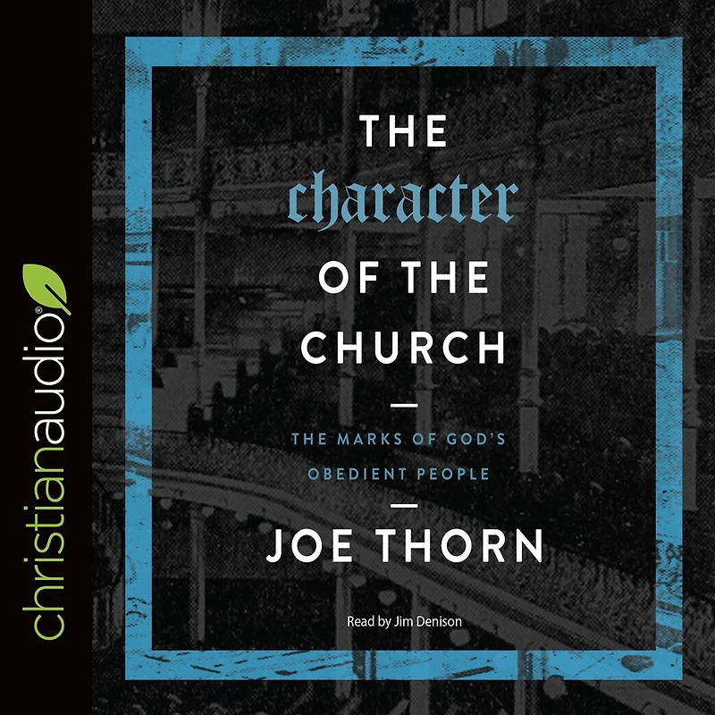 The Character of Church: Marks God's Obedient People
