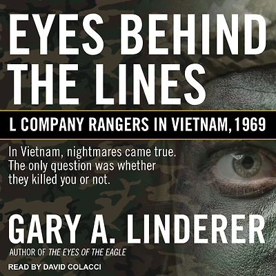Eyes Behind the Lines: L Company Rangers Vietnam, 1969