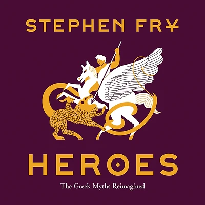 Heroes: The Greek Myths Reimagined
