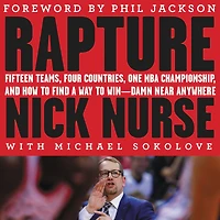 Rapture: Fifteen Teams, Four Countries, One NBA Championship, and How to Find a Way Win -- Damn Near Anywhere
