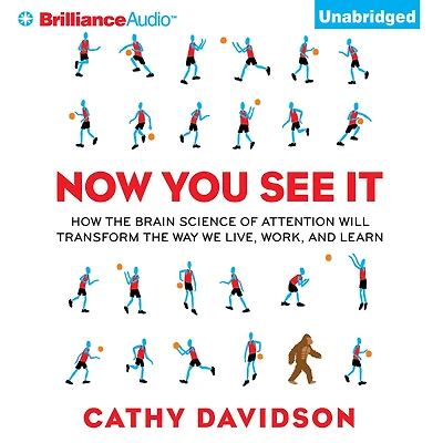 Now You See It: How Technology and Brain Science Will Transform Schools Business for the 21st Century