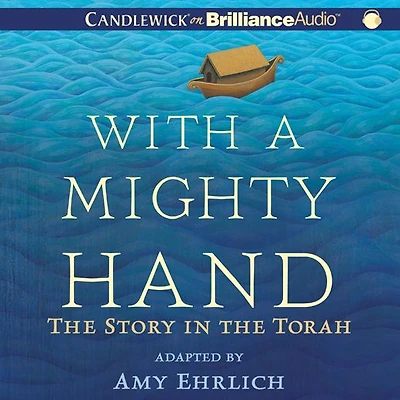 With a Mighty Hand: the Story Torah