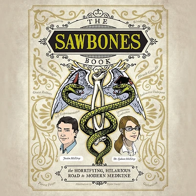The Sawbones Book: Horrifying, Hilarious Road to Modern Medicine