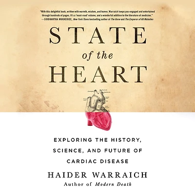 State of the Heart: Exploring History, Science, and Future Cardiac Disease