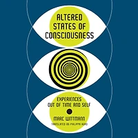 Altered States of Consciousness: Experiences Out Time and Self