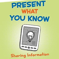 Present What You Know: Sharing Information