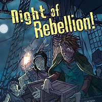 Night of Rebellion!: Nickolas Flux and the Boston Tea Party