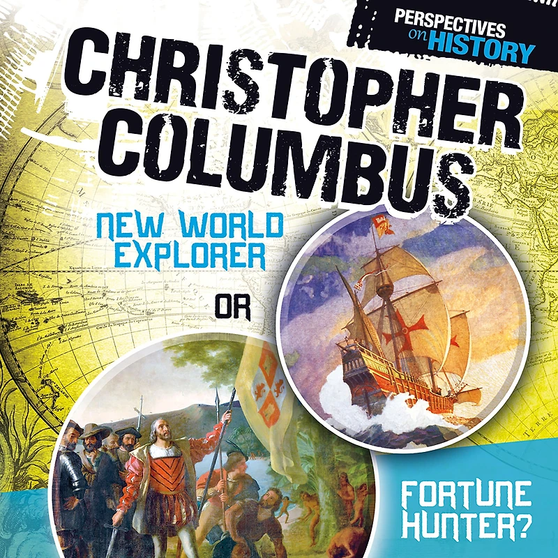 Christopher Columbus: New World Explorer or Fortune Hunter?