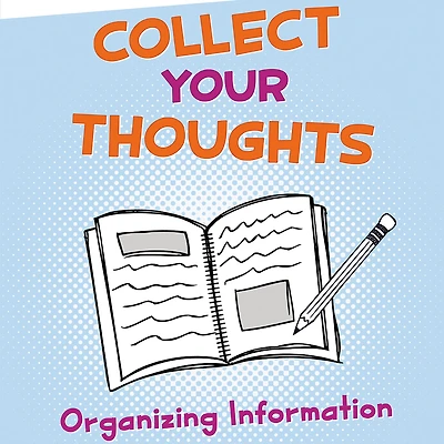 Collect Your Thoughts: Organizing Information