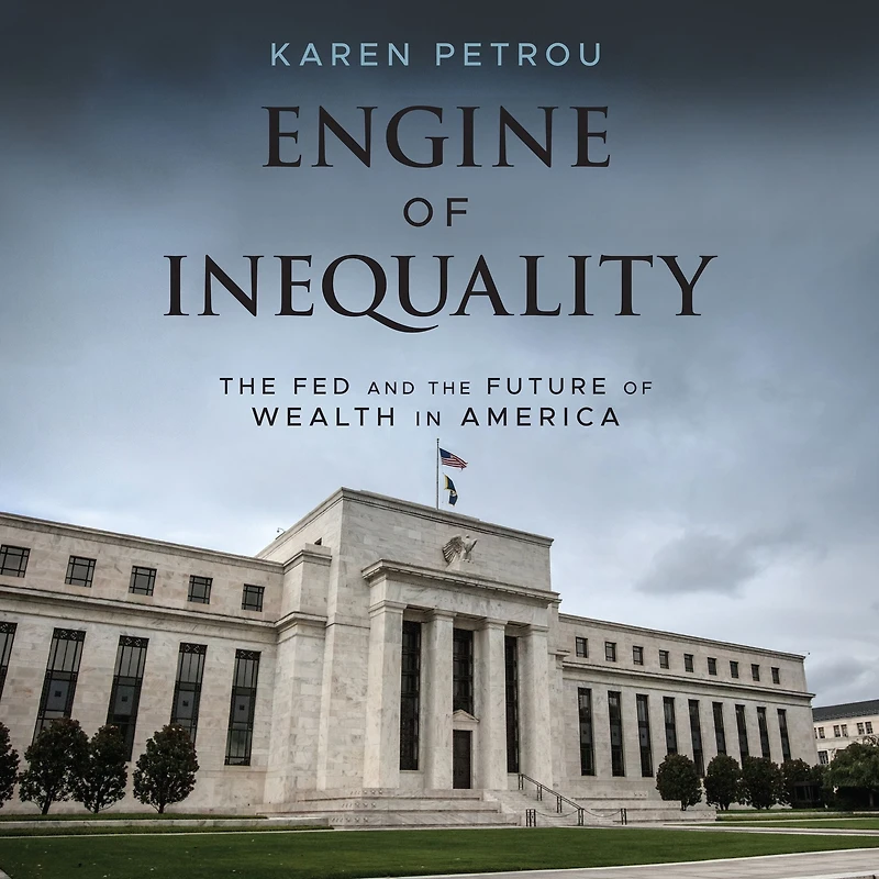 Engine of Inequality: the Fed and Future Wealth America