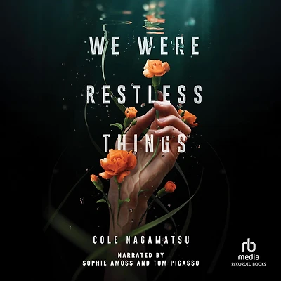 We Were Restless Things