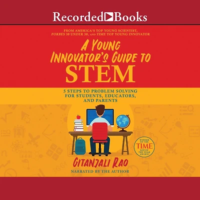 A Young Innovator's Guide to STEM: 5 Steps Problem Solving for Students, Educators, and Parents