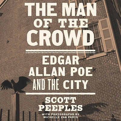 the Man of Crowd: Edgar Allan Poe and City