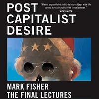 Postcapitalist Desire: The Final Lectures