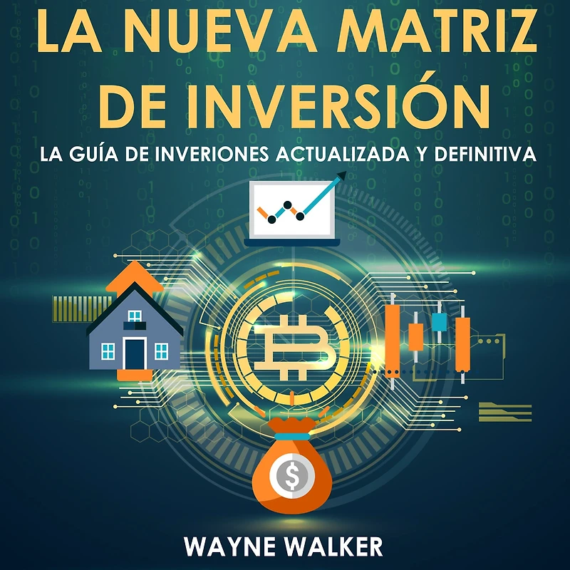 La Nueva Matriz de Inversión: Guía Inversiones Actualizada y Definitiva