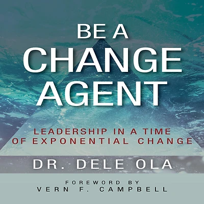 Be a Change Agent: Leadership Time of Exponential