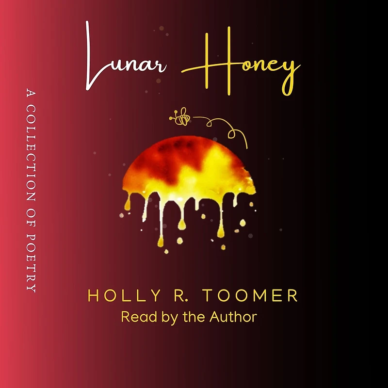 Lunar Honey: A Collection of Poetry