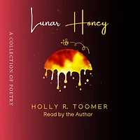 Lunar Honey: A Collection of Poetry