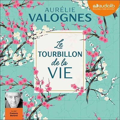 Le Tourbillon de la vie: Suivi d'un entretien avec l'écrivaine