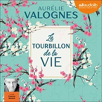Le Tourbillon de la vie: Suivi d'un entretien avec l'écrivaine