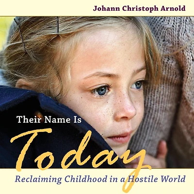 Their Name Is Today: Reclaiming Childhood a Hostile World