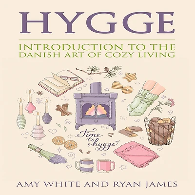 Hygge: Introduction to The Danish Art of Cozy Living (Hygge Series) (Volume 1)