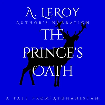 The Prince's Oath: A Tale From Afghanistan