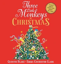 Three Little Monkeys at Christmas: A wickedly funny festive adventure!