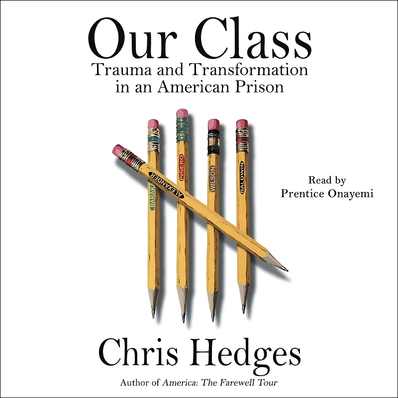 Our Class: Trauma and Transformation an American Prison