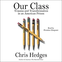 Our Class: Trauma and Transformation an American Prison
