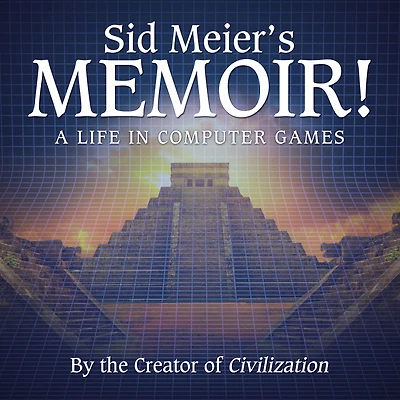 Sid Meier's Memoir!: A Life Computer Games