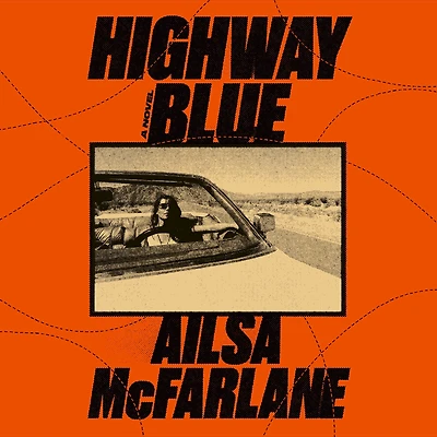 Highway Blue: A Novel