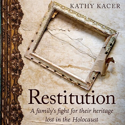 Restitution: A family's fight for their heritage lost the Holocaust
