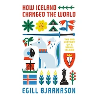 How Iceland Changed The World: Big History of a Small Island