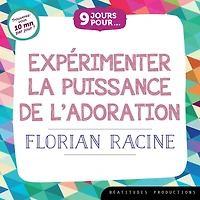 9 jours pour expérimenter la puissance de l'adoration