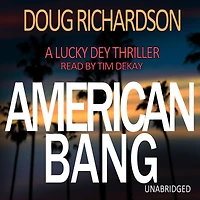 American Bang: A Lucky Dey Thriller
