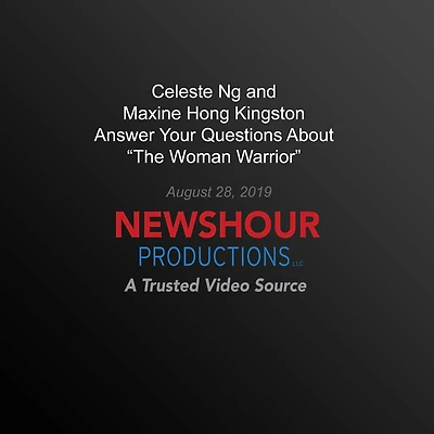 Celeste Ng And Maxine Hong Kingston Answer Your Questions About "The Woman Warrior"