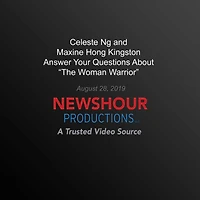 Celeste Ng And Maxine Hong Kingston Answer Your Questions About "The Woman Warrior"