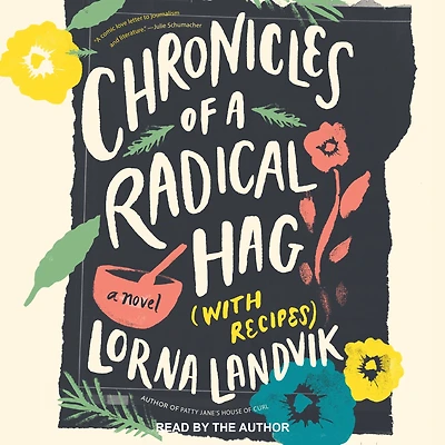 Chronicles of A Radical Hag (with Recipes): Novel