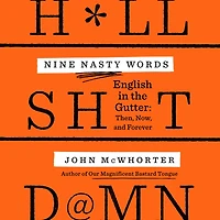 Nine Nasty Words: English the Gutter: Then, Now, and Forever