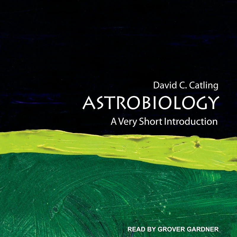 Astrobiology: A Very Short Introduction