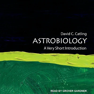 Astrobiology: A Very Short Introduction