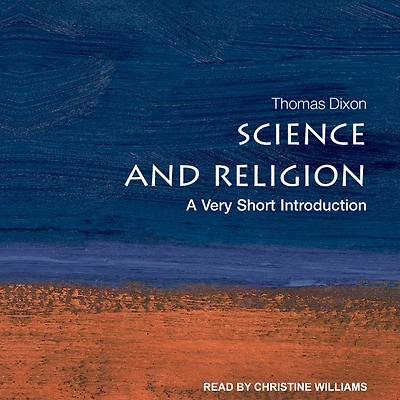 Science and Religion: A Very Short Introduction